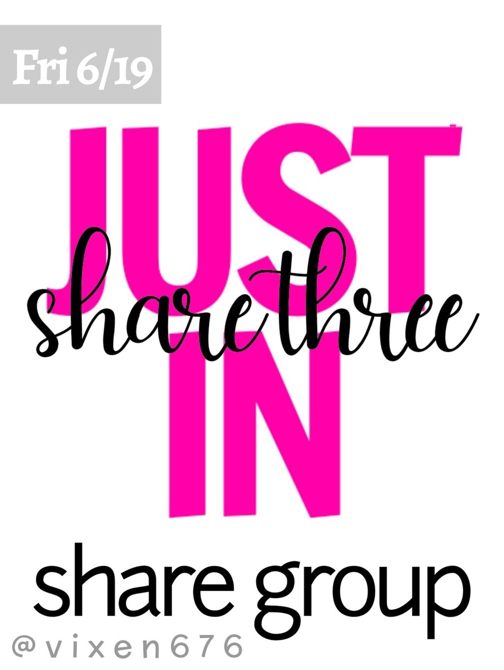 ❌ CLOSED‼️🖤 FRI 6/19 SHARE 3 JUST IN Share Group